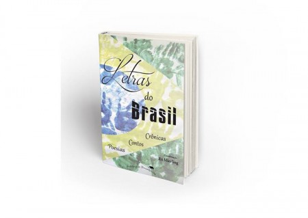 Antologia: Letras do Brasil - Poesias, crônicas e contos.